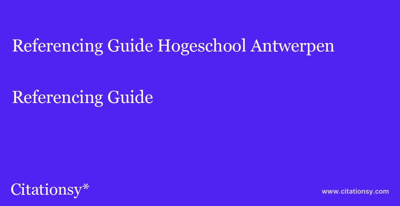 Referencing Guide: Hogeschool Antwerpen